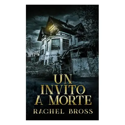 "Un invito a morte" - "" ("Bross Rachel")