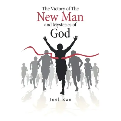 "The Victory of the New Man and Mysteries of God" - "" ("Zao Joel")