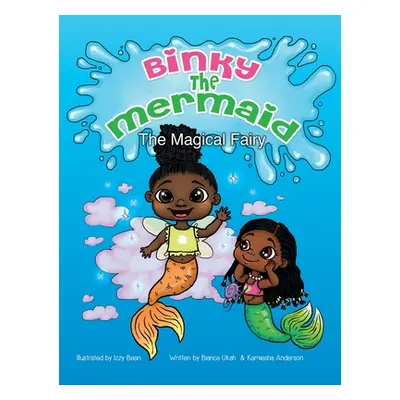 "Binky the Mermaid: The Magical Fairy" - "" ("Ukah Bianca")