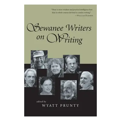 "Sewanee Writers on Writing" - "" ("Prunty Wyatt")