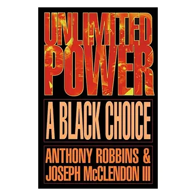 "Unlimited Power a Black Choice" - "" ("Robbins Tony")