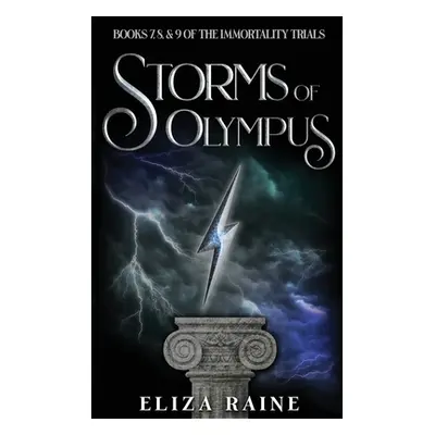 "Storms of Olympus: Books Seven, Eight & Nine" - "" ("Raine Eliza")