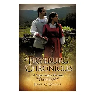 "The Fryeburg Chronicles Book II" - "" ("O'Donal June")