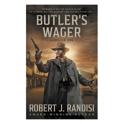 "Butler's Wager: Gambler Book One" - "" ("Randisi Robert J.")