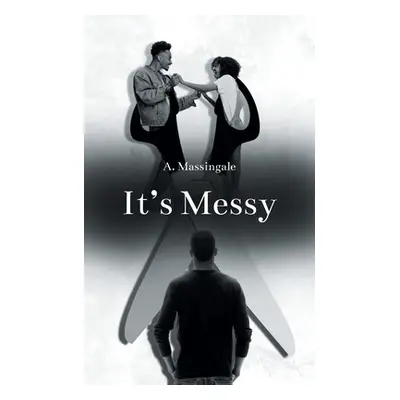 "It's Messy" - "" ("Massingale A.")