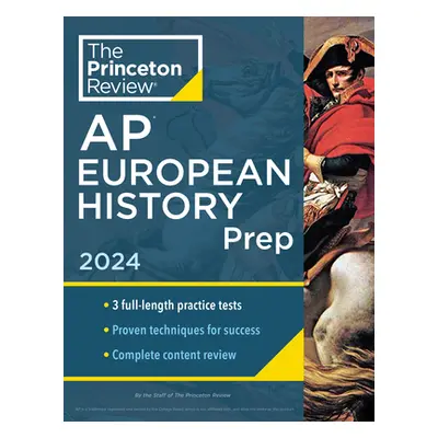 "Princeton Review AP European History Prep, 22nd Edition: 3 Practice Tests + Complete Content Re