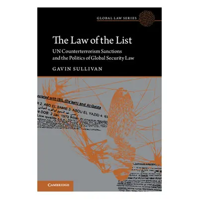 "The Law of the List: Un Counterterrorism Sanctions and the Politics of Global Security Law" - "