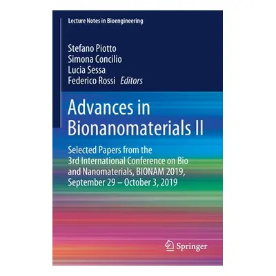 "Advances in Bionanomaterials II: Selected Papers from the 3rd International Conference on Bio a