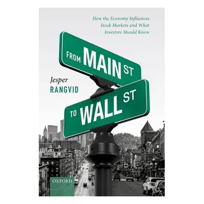 "From Main Street to Wall Street: How the Economy Influences Stock Markets and What Investors Sh