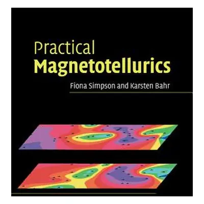 "Practical Magnetotellurics" - "" ("Simpson Fiona")