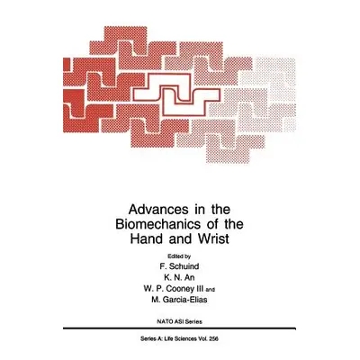 "Advances in the Biomechanics of the Hand and Wrist" - "" ("Schuind F.")