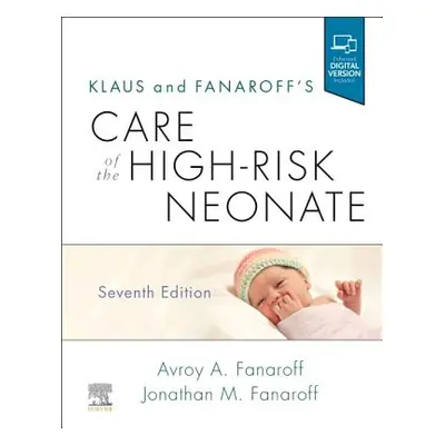 "Klaus and Fanaroff's Care of the High-Risk Neonate" - "" ("Fanaroff Avroy A.")