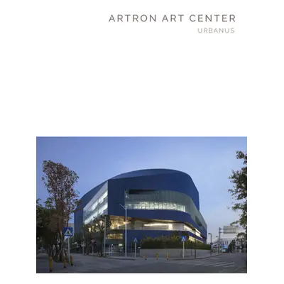 "Artron Art Center: Urbanus" - "" ("Yan Meng")