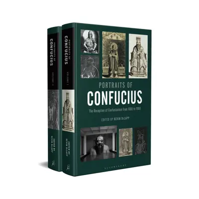 Portraits of Confucius - The Reception of Confucianism from 1560 to 1960