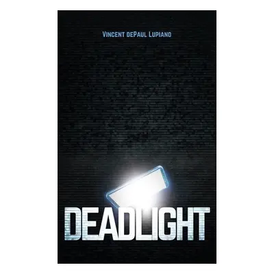 "Deadlight" - "" ("Depaul Lupiano Vincent")