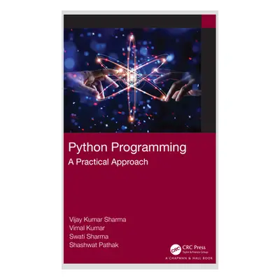 "Python Programming: A Practical Approach" - "" ("Sharma Vijay Kumar")