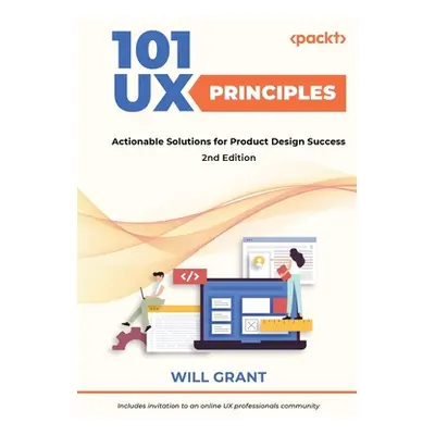 "101 UX Principles - Second Edition: Actionable Solutions for Product Design Success" - "" ("Gra