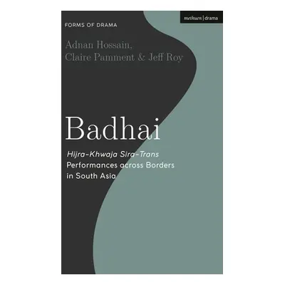 "Badhai: Hijra-Khwaja Sira-Trans Performance Across Borders in South Asia" - "" ("Hossain Adnan"