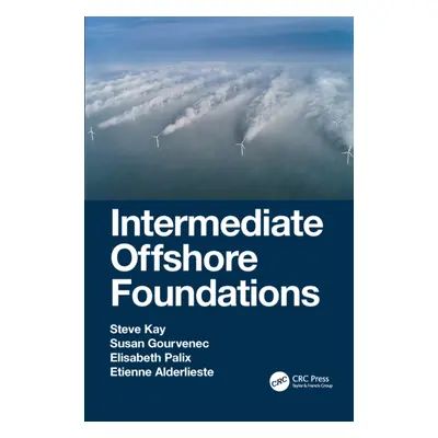 "Intermediate Offshore Foundations" - "" ("Kay Steve")