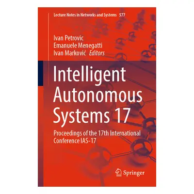 "Intelligent Autonomous Systems 17: Proceedings of the 17th International Conference Ias-17" - "