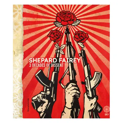 "Shepard Fairey: 3 Decades of Dissent" - "" ("Fairey Shepard")