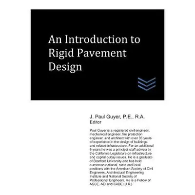 "An Introduction to Rigid Pavement Design" - "" ("Guyer J. Paul")