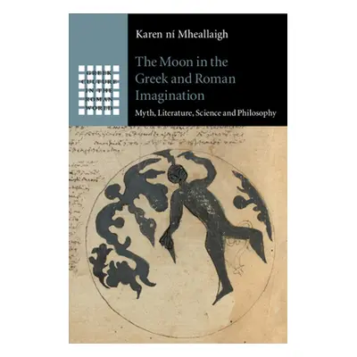 "The Moon in the Greek and Roman Imagination: Myth, Literature, Science and Philosophy" - "" ("N