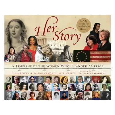 "Her Story: A Timeline of the Women Who Changed America" - "" ("Waisman Charlotte S.")