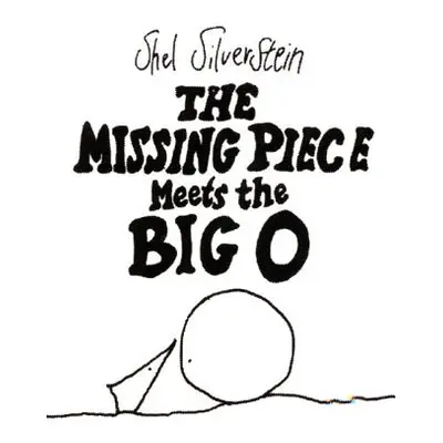 "The Missing Piece Meets the Big O" - "" ("Silverstein Shel")