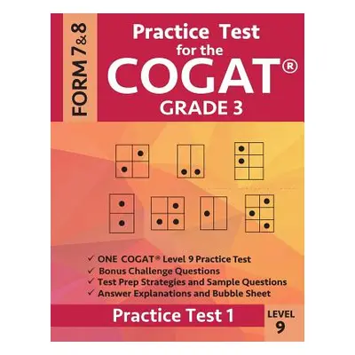 "Practice Test for the Cogat Grade 3 Level 9 Form 7 and 8: Practice Test 1: 3rd Grade Test Prep 