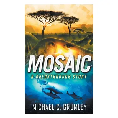 "Mosaic" - "" ("Grumley Michael C.")