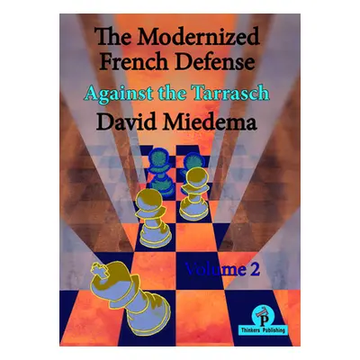 "The Modernized French Defense - Volume 2: Against the Tarrasch" - "" ("Miedema")