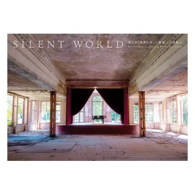 "Silent World: Beautiful Ruins of a Vanishing World" - "" ("Yuto Yamada")