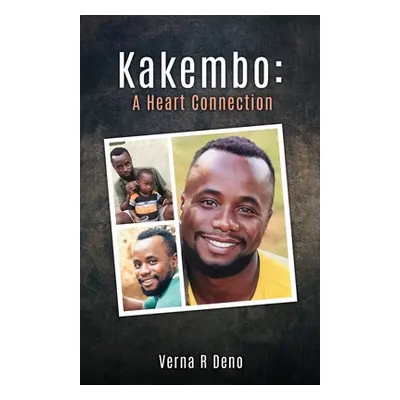 "Kakembo: A Heart Connection" - "" ("Deno Verna R.")