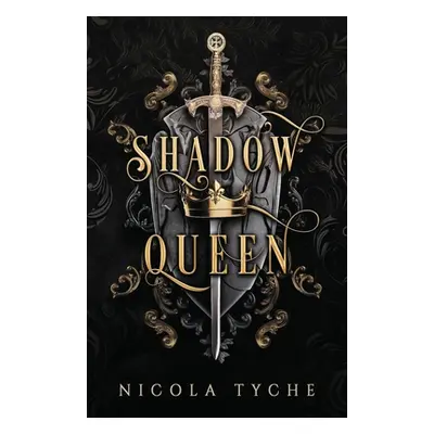 "Shadow Queen" - "" ("Tyche Nicola")