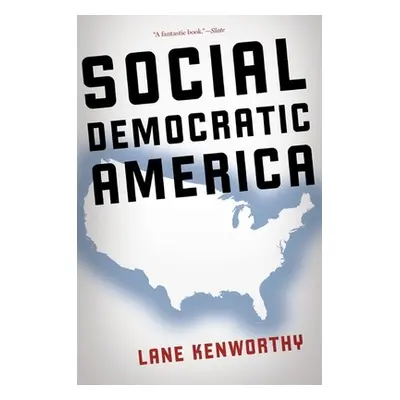 "Social Democratic America" - "" ("Kenworthy Lane")