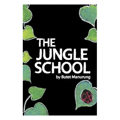 "The Jungle School" - "" ("Manurung Butet")