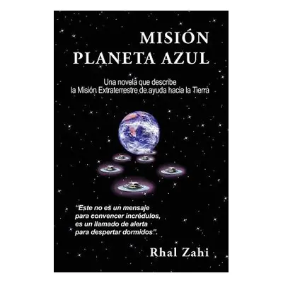 "Mision Planeta Azul" - "" ("Zahi Rhal")