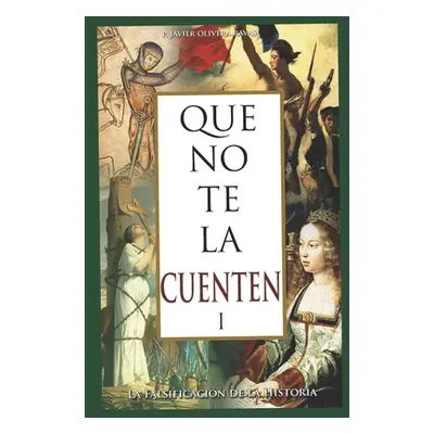 "Que no te la cuenten 1: La falsificacin de la historia" - "" ("Senz Alfredo")