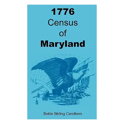 "1776 Census of Maryland" - "" ("Carothers Bettie")