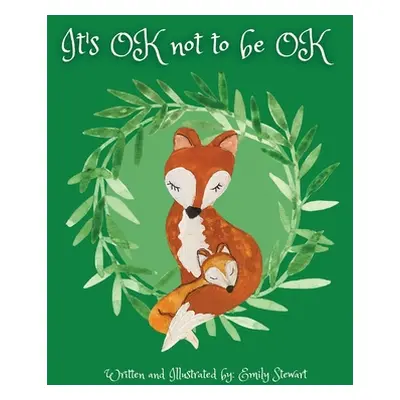 "It's OK not to be OK" - "" ("Stewart Emily")