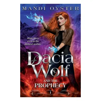 "Dacia Wolf & the Prophecy" - "" ("Oyster Mandi")