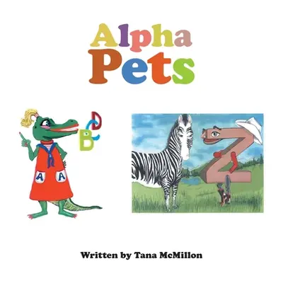 "Alpha Pets" - "" ("McMillon Tana")