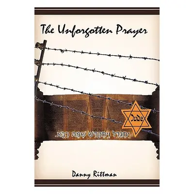 "The Unforgotten Prayer" - "" ("Rittman Danny")