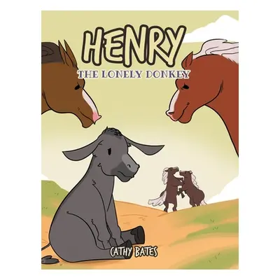 "Henry the Lonely Donkey" - "" ("Bates Cathy")