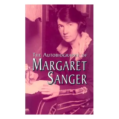 "The Autobiography of Margaret Sanger" - "" ("Sanger Margaret")