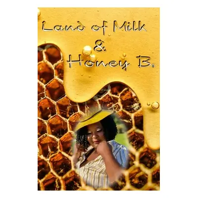 "Land of Milk & Honey B." - "" ("Craine Bridgette")