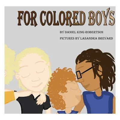 "For Colored Boys" - "" ("King -. Robertson Daniel")