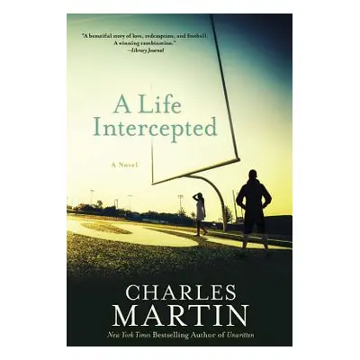 "A Life Intercepted" - "" ("Martin Charles")