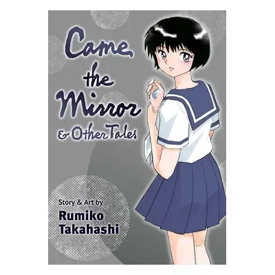 "Came the Mirror & Other Tales" - "" ("Takahashi Rumiko")